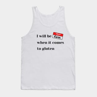 Karen funny gluten free edition Tank Top